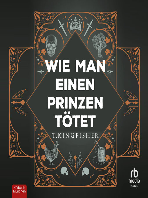 Title details for Wie man einen Prinzen tötet by T. Kingfisher - Wait list